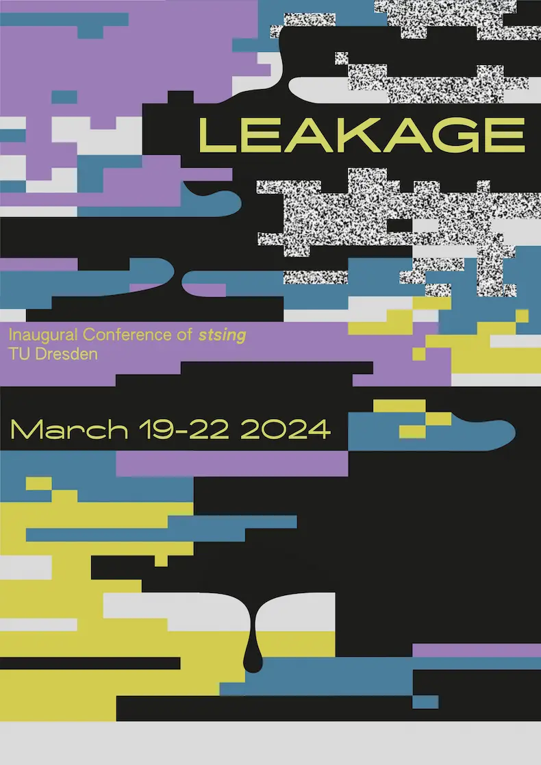 Leakage. Inaugural stsing e.V. Conference at TU Dresden